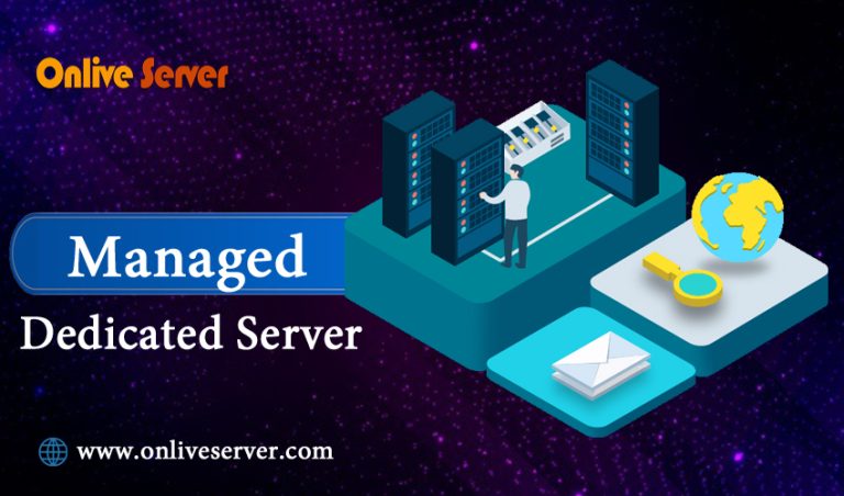 Maximize Your Site Speed with Managed Dedicated Server – Onlive Server