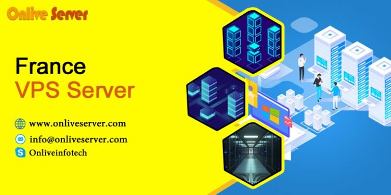 France VPS Server How to Grow Business Website Onlive Server